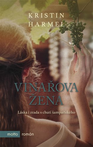 Vinařova žena - Kristin Harmel