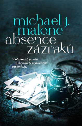 Absence zázraků - Michael J. Malone