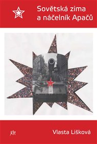 Sovětská zima a náčelník Apačů - Vlasta Lišková
