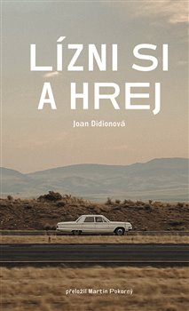 Levně Lízni si a hrej - Joan Didionová