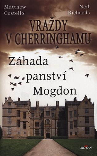 Vraždy v Cherringhamu - Záhada panství Mogdon - Neil Richards, Matthew Costello