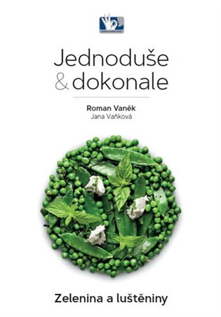 Kniha Zelenina a luštěniny - Jednoduše & dokonale