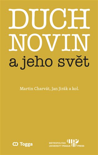 Duch novin a jeho svět - Martin Charvát, Jan Jirák
