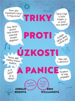 Levně Triky proti úzkosti a panice - Erin Williamsová, Jordan Reidová