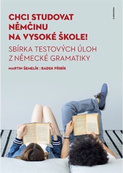 Chci studovat němčinu na vysoké škole! Sbírka testových úloh z německé gramatiky koupíte na Kosmas.cz
