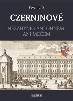 Levně Czerninové. Nezahyneš ani ohněm, ani mečem - Pavel Juřík