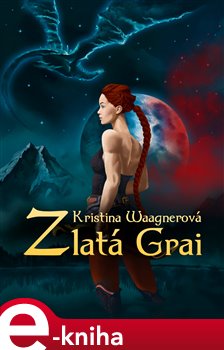 Zlatá Grai - Kristina Waagnerová