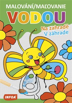 Levně Malování / Maľovanie vodou – Na zahradě