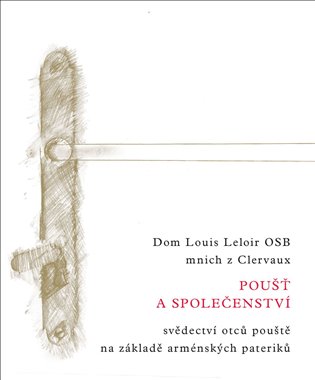 Poušť a společenství - Dom Louis Leloir OSB