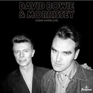 David Bowie & Morrissey: Cosmic Dancer LP - David Bowie, Morrissey