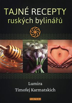 Levně Tajné recepty ruských bylinářů - Lumira