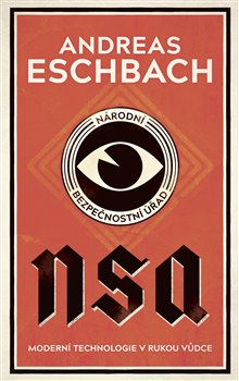 Levně NSA: Národní bezpečnostní úřad - Andreas Eschbach