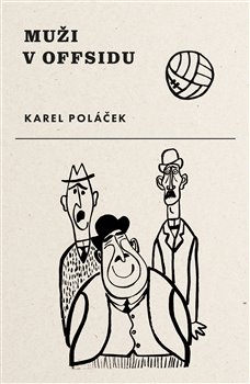 Levně Muži v offsidu - Karel Poláček