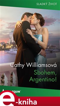 Levně Sbohem, Argentino! - Cathy Williamsová