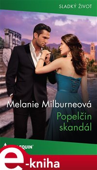 Levně Popelčin skandál - Melanie Milburneová