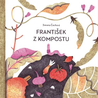 František z kompostu - Simona Smatana Čechová