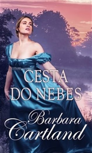 Cesta do nebes - Barbara Cartland