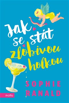 Levně Jak se stát zlobivou holkou - Sophie Ranaldová