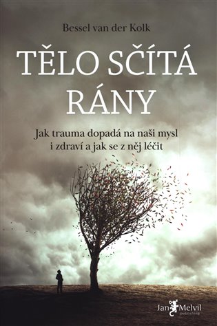 Tělo sčítá rány - Bessel van der Kolk