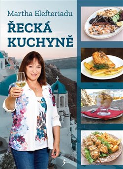 Levně Řecká kuchyně - Martha Elefteriadu