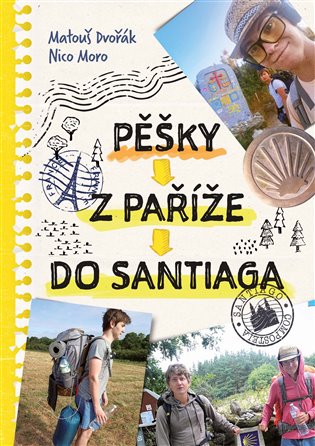 Pěšky z Paříže do Santiaga - Matouš Dvořák, Nico Moro