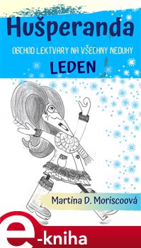 Hušperanda. Obchod Lektvary na všechny neduhy: Leden - Martina D. Moriscoová