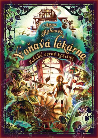 Voňavá lékárna - Záhada černé květiny - Anna Ruheová