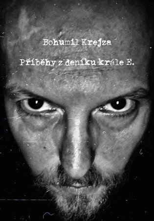 Příběhy z deníku krále E. - Bohumil Krejza