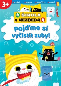 Levně Pojďme si vyčistit zuby! - Šikula a Nezbeda