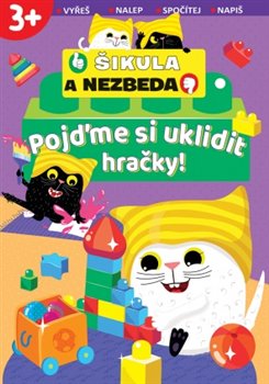 Levně Pojďme si uklidit hračky! - Šikula a Nezbeda