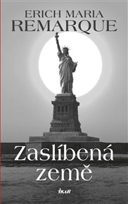 Zaslíbená země - Erich Maria Remarque