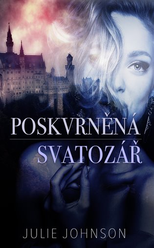 Poskvrněná svatozář - Julie Johnson
