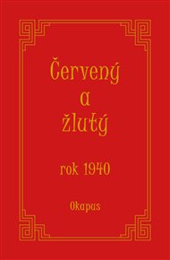 Červený a žlutý rok 1940 -  Okapus