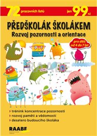 Předškolák školákem – Rozvoj pozornosti a orientace - Věra Gošová