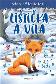 Příběhy z Vrbového hájku - Lištička a víla - J.S. Betts
