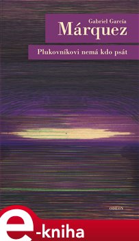 Levně Plukovníkovi nemá kdo psát - Gabriel García Márquez