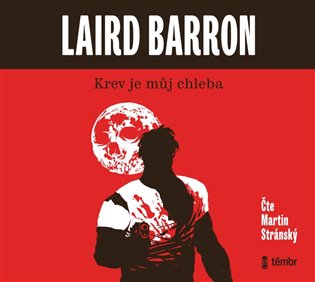 Krev je můj chleba - Laird Barron