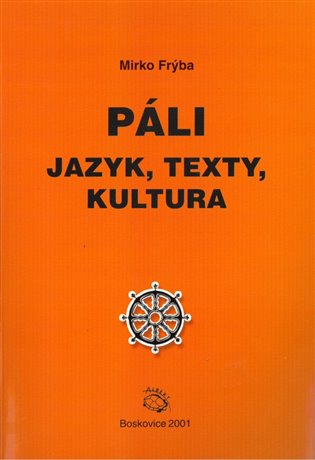 Páli - jazyk, texty, kultura - Mirko Frýba