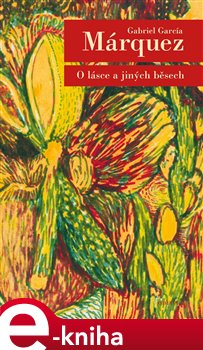 Levně O lásce a jiných běsech - Gabriel García Márquez