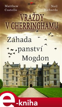 Levně Vraždy v Cherringhamu - Záhada panství Mogdon - Neil Richards, Matthew Costello