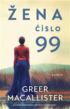 Levně Žena číslo 99 - Greer Macallister