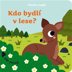 Levně Posuň a najdi: Kdo bydlí v lese?