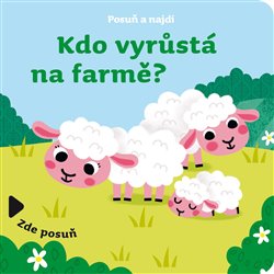 Levně Posuň a najdi: Kdo vyrůstá na farmě?