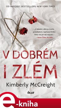 Levně V dobrém i zlém - Kimberly McCreight