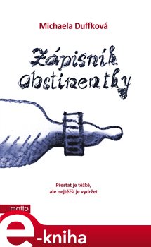 Zápisník abstinentky - Michaela Duffková