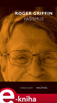 Levně Fašismus. Úvod do komparativních studií fašismu - Roger Griffin