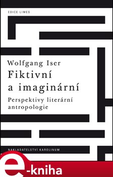 Levně Fiktivní a imaginární. Perspektivy literární antropologie - Wolfgang Iser e-kniha