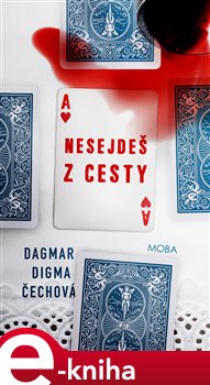 Levně Nesejdeš z cesty - Dagmar Digma Čechová