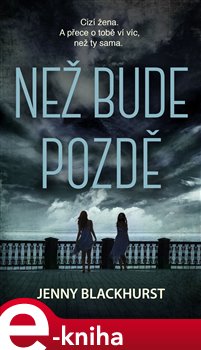 Levně Než bude pozdě - Jenny Blackhurst