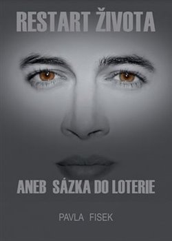 Kniha Restart života. aneb sázka do loterie